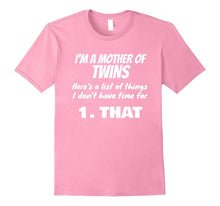 Mother of Twins SAHM Stressed Late Women Mom 2 T-Shirt