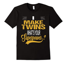 I MAKE TWINS - Superpower T-Shirt