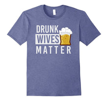 Drunk Wives Matter T-Shirt With Beer Glass Graphic