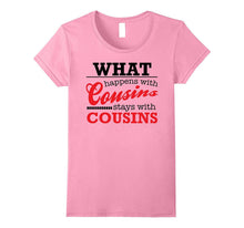 Family Cousins Funny Tshirt for Fun Loving Relatives