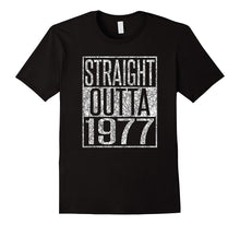 40th Birthday Gift T-Shirt STRAIGHT OUTTA 1977 T-Shirt