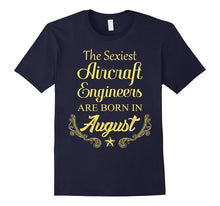 Sexy Aircraft Engineers Are Born on August Birthday T-Shirt
