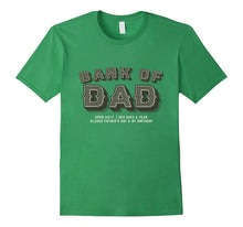 Dad T-Shirt - Bank of Dad Closed Father's Day & My Birthday