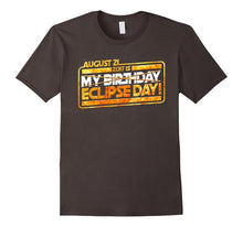 August 21 2017 Is My Birthday Eclipse Day T-Shirt