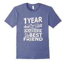 1 Year Wedding Anniversary Funny Shirt Married to Friend