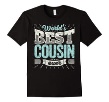 Cool Cousins Gift Shirt: World's Best Cousin Ever Family Tee