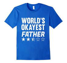 Mens World's Okayest Father Gag Gift Dad TShirt