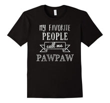 Mens My Favorite People Call Me PawPaw Shirt Father's Day Shirt