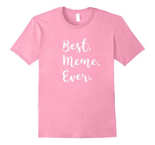 Best Meme Ever Tshirt Pink Purple Grey & More Grandma Shirt