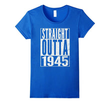 STRAIGHT OUTTA 1945 72nd Birthday 72 Years Old T-Shirt
