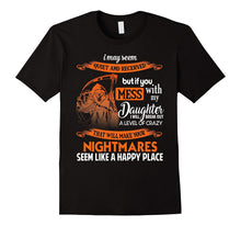 Don't Mess With My Daughter T Shirt, Cool Dad T Shirt
