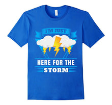 Here for the Storm Chasing T-Shirt | Chasers Gift