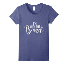 I'm With the Band Premium Gift Tshirt