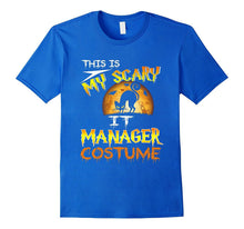 Halloween Deep My Scary IT Manager Costume Shirt