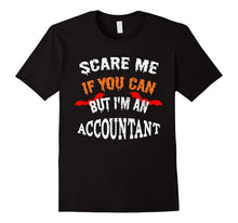Scare Me if You Can but I'm an ACCOUNTANT Halloween T-Shirt