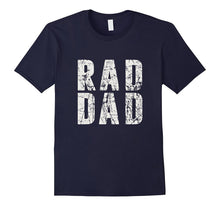 Men's Rad Dad T-Shirt  Fathers Day 2017 Gift