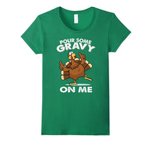 Pour Some Gravy on Me. Turkey Funny Thanksgiving Day T-Shirt