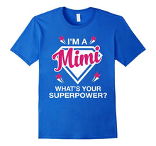 I'm a Mimi What's Your Superpower? Grandma Shirt