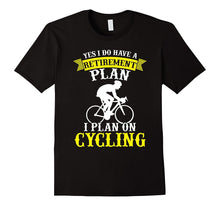 I Plan on Cycling T-Shirt Cycling Shirt, Retirement Plan Tee