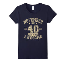 November 1977 - 40 Years of Being Awesome T Shirt
