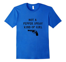 Not a Pepper Spray Kind of Girl 2nd Amendment Gun Tee