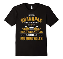 Some Grandpas Play Bingo, Real Ride Motorcycles T-Shirt