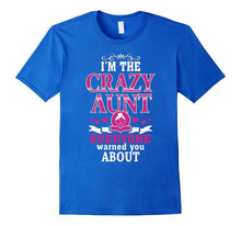 I'm the Crazy Aunt T-Shirts Funny Gifts for Aunties