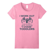 I Workout I Chase Toddlers Tee Funny Nanny Parenting Gift