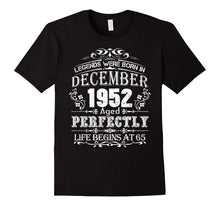 Legends Were Born in December 1952 - 65th Birthday T-Shirt
