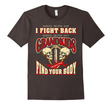 Mess With Me I Will Fight Back Mess With My GRANDKIDS 03
