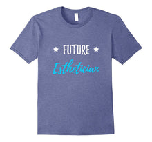 Future Esthetician T-Shirt Funny Beautician Gift Shirt