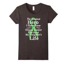 Organ Transplant Greatest Hero Organ Donor Daughter T Shirt