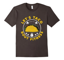 FUNNY LETS TACO BOUT FITNESS T-Shirt Food Gym Clothes Gift