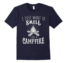 I Just Want to Smell Like a Campfire Go Camping Funny Shirt