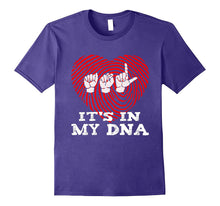 ASL It's in My DNA ASL American Sign Language Shirt