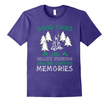 Good Times and Crazy Friends Amazing Camping Memories Shirt