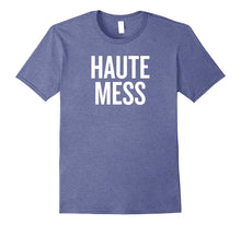 Haute Mess T-Shirt