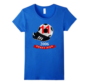 #11 Birthday TShirt - 2006 Draft Pick Soccer Birthday TShirt