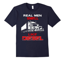 Real Men Smell Like Diesel | Funny Trucker T Shirt
