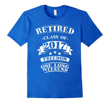 Retired Class of 2017 Retirement T-Shirt