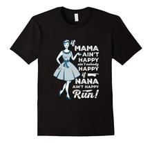 Grandma Tee Shirt if Nana Ain't Happy, Run!