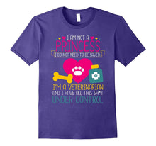 I Am Not a Princess I'm a Veterinarian T-Shirt