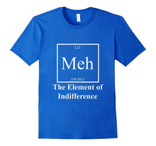 Funny Sarcastic Chemistry, Meh Element T-Shirt