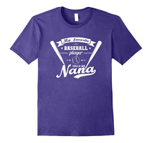 My Favorite Baseball Player Calls Me Nana Shirt