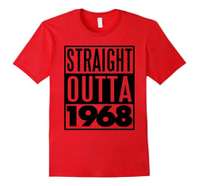 Straight Outta 1968 T-Shirt Funny Almost 50 Birthday Gift