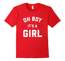 Pregnancy Baby Gender Reveal Shirt - Oh Boy, It's a Girl!