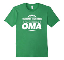 I'm Not Retired, I'm a Professional Oma T Shirt - Gift Tee