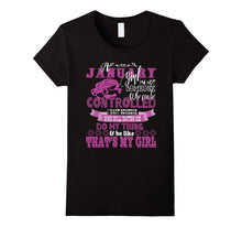 January Girl Can Not Be Controlled T-Shirt