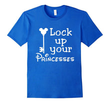 Lock Up Your Princesses Funny T-Shirt