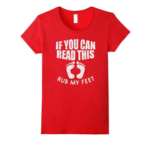 If You Can Read This Rub My Feet T Shirt